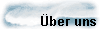  �ber uns 