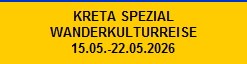 KRETA SPEZIAL
WANDERKULTURREISE
15.05.-22.05.2026