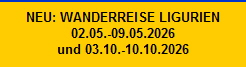 NEU: WANDERREISE LIGURIEN
02.05.-09.05.2026
und 03.10.-10.10.2026